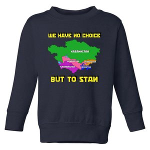 We Have No Choice But To Stan Funny Flag Map Toddler Sweatshirt