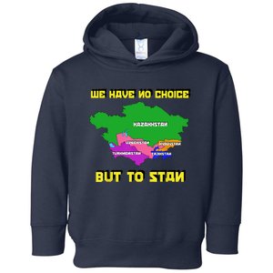 We Have No Choice But To Stan Funny Flag Map Toddler Hoodie