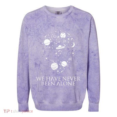We Have Never Been Alone Funny Ancient Aliens Colorblast Crewneck Sweatshirt