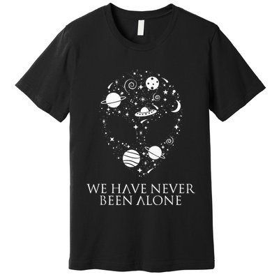 We Have Never Been Alone Funny Ancient Aliens Premium T-Shirt