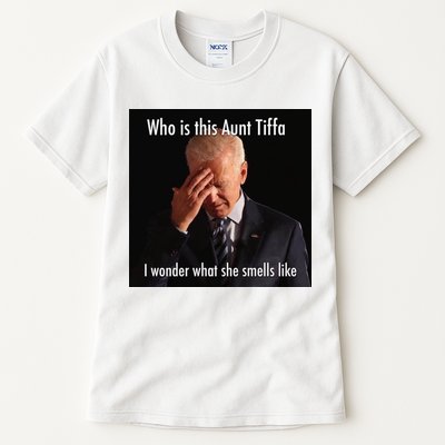 Who is Aunt Tiffa Joe Biden Funny Meme Tall T-Shirt