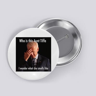 Who is Aunt Tiffa Joe Biden Funny Meme Button