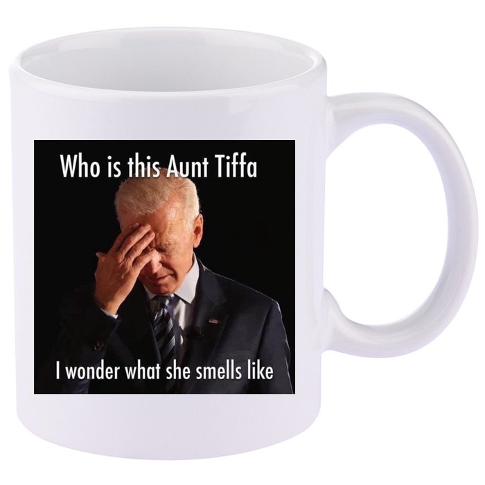 Who is Aunt Tiffa Joe Biden Funny Meme 11oz C Handle Ceramic Mug