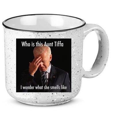 Who is Aunt Tiffa Joe Biden Funny Meme 15oz Campfire Ceramic Mug