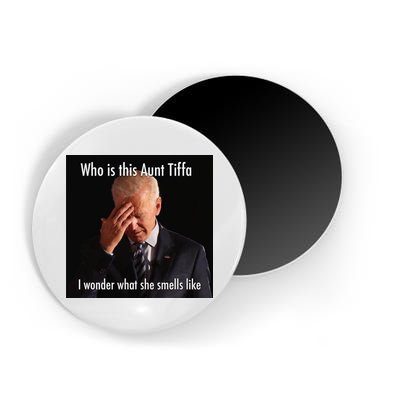 Who is Aunt Tiffa Joe Biden Funny Meme Magnet