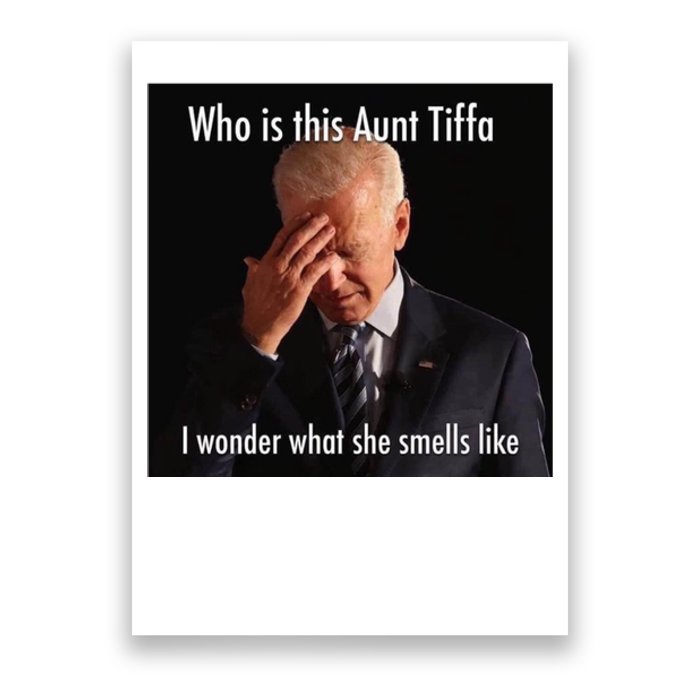 Who is Aunt Tiffa Joe Biden Funny Meme Poster