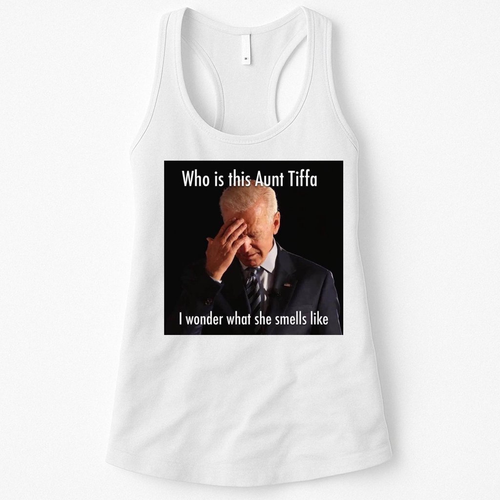Who is Aunt Tiffa Joe Biden Funny Meme Womens Tank Top