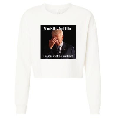 Who is Aunt Tiffa Joe Biden Funny Meme Cropped Pullover Crew