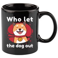 Who Let The Dog Out Dogecoin 11oz C Handle Ceramic Mug