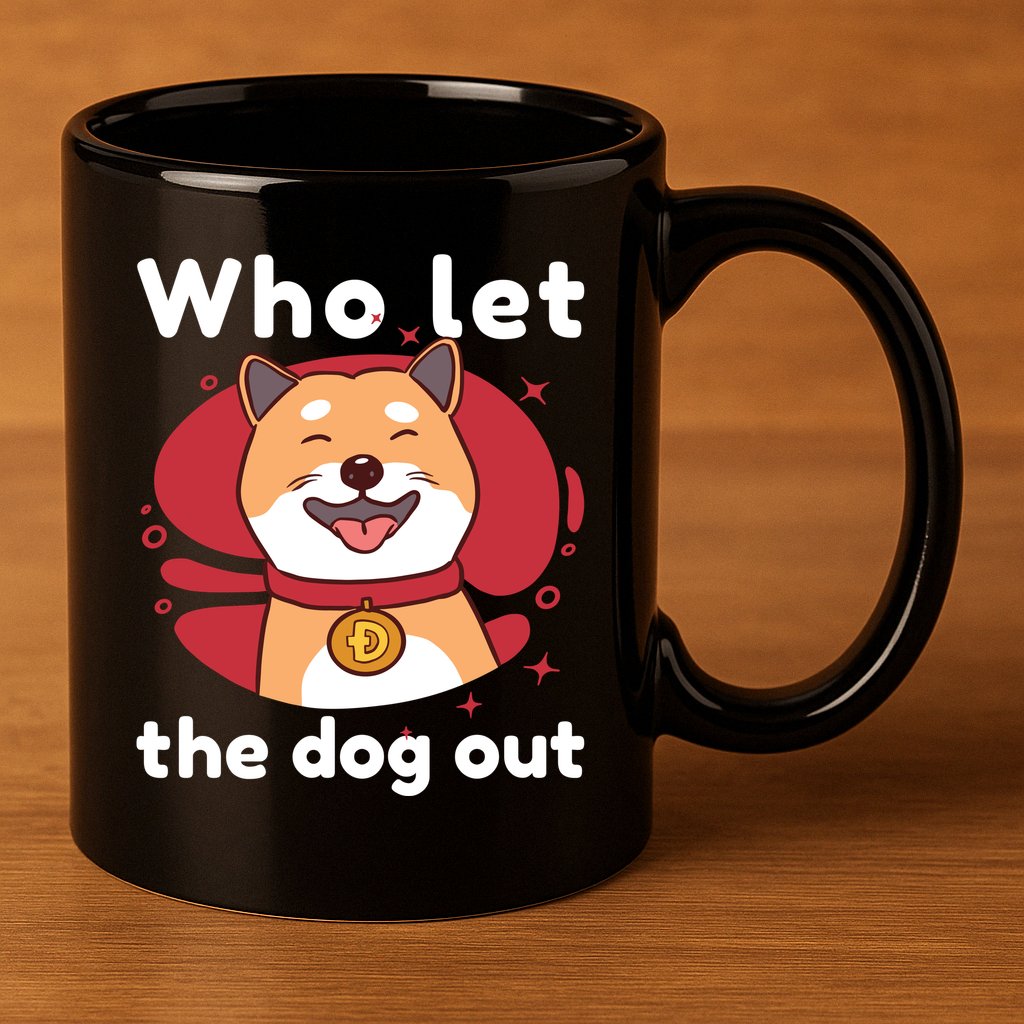Who Let The Dog Out Dogecoin 11oz C Handle Ceramic Mug