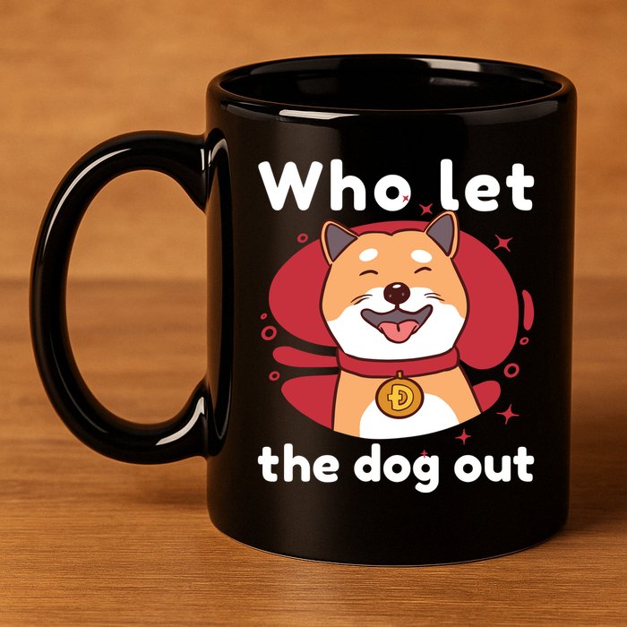 Who Let The Dog Out Dogecoin 11oz C Handle Ceramic Mug