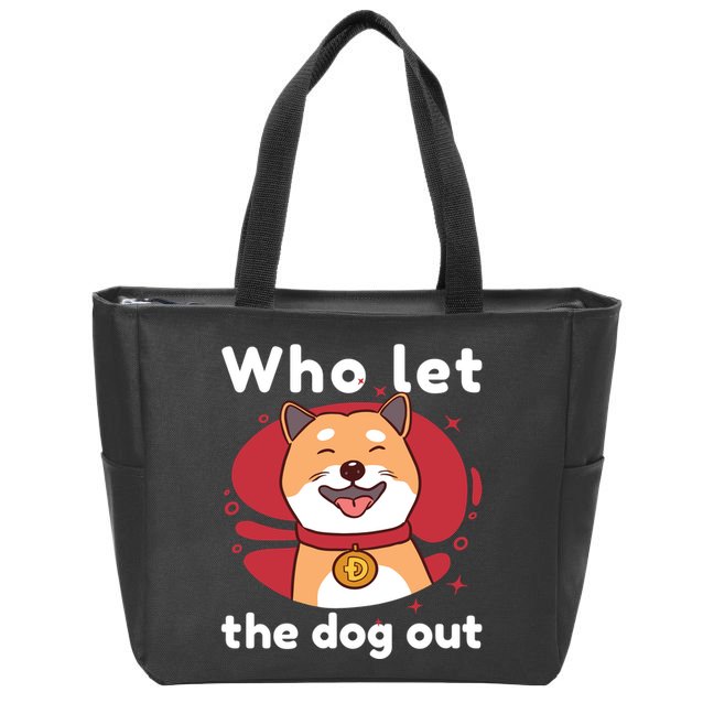 Who Let The Dog Out Dogecoin Zip Tote Bag