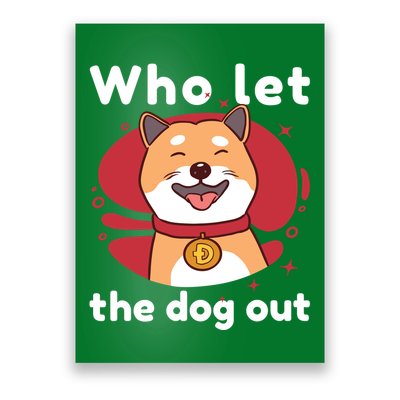 Who Let The Dog Out Dogecoin Poster