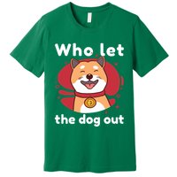 Who Let The Dog Out Dogecoin Premium T-Shirt