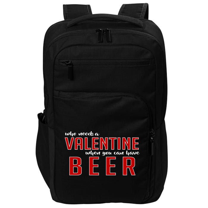Who Needs A Valentine When You Can Have Beer Impact Tech Backpack