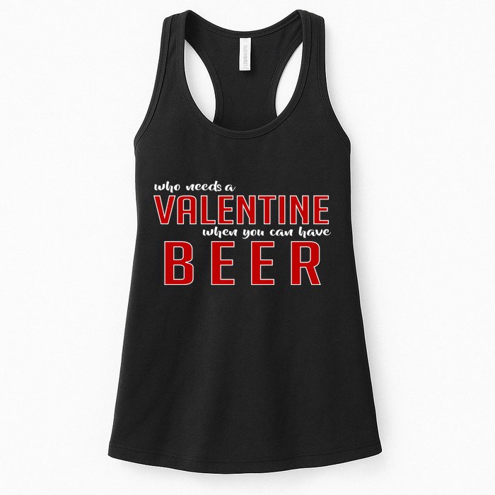 Who Needs A Valentine When You Can Have Beer Womens Tank Top