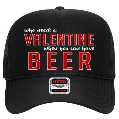 Who Needs A Valentine When You Can Have Beer Trucker Hat
