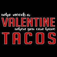 Who Needs A Valentine When You Can Have Tacos 16 in Basic Backpack