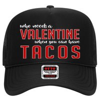 Who Needs A Valentine When You Can Have Tacos Hat