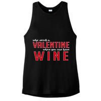 Who Needs A Valentine When You Can Have Wine Ladies PosiCharge Tri-Blend Wicking Tank