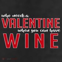 Who Needs A Valentine When You Can Have Wine 7 Panel Mesh Trucker Snapback Hat