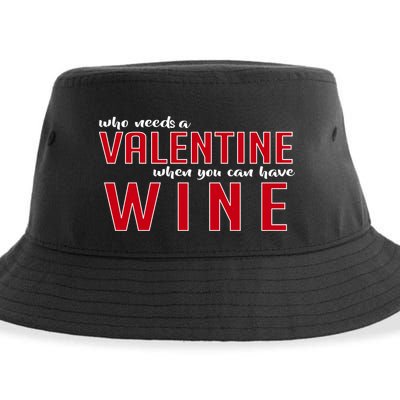 Who Needs A Valentine When You Can Have Wine Sustainable Bucket Hat