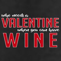 Who Needs A Valentine When You Can Have Wine Beanie