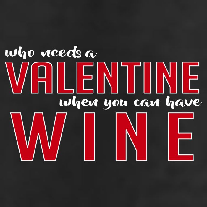 Who Needs A Valentine When You Can Have Wine Beanie