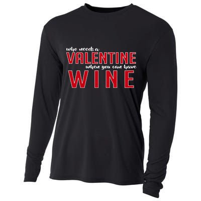 Who Needs A Valentine When You Can Have Wine Cooling Performance Long Sleeve Crew