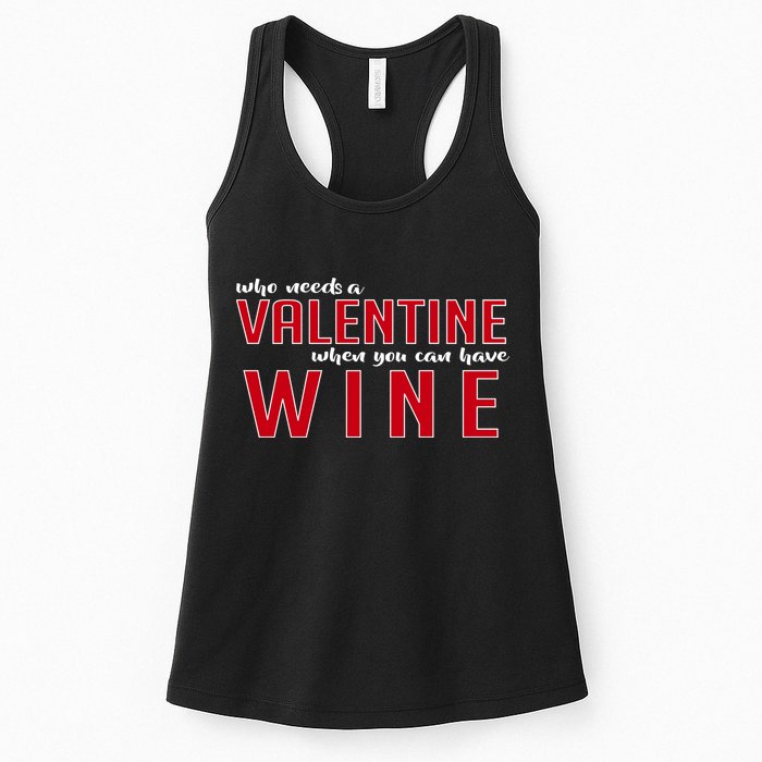 Who Needs A Valentine When You Can Have Wine Womens Tank Top