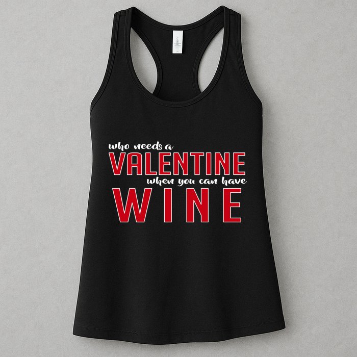 Who Needs A Valentine When You Can Have Wine Womens Tank Top