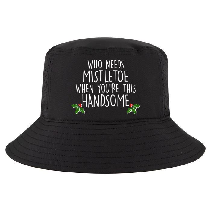Who Needs Mistletoe When You're This Handsome Cool Comfort Performance Bucket Hat