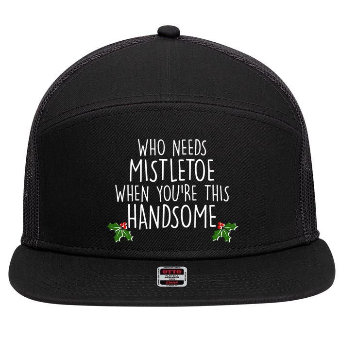 Who Needs Mistletoe When You're This Handsome 7 Panel Mesh Trucker Snapback Hat
