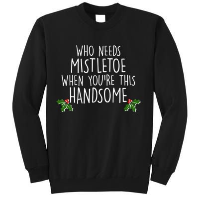 Who Needs Mistletoe When You're This Handsome Sweatshirt