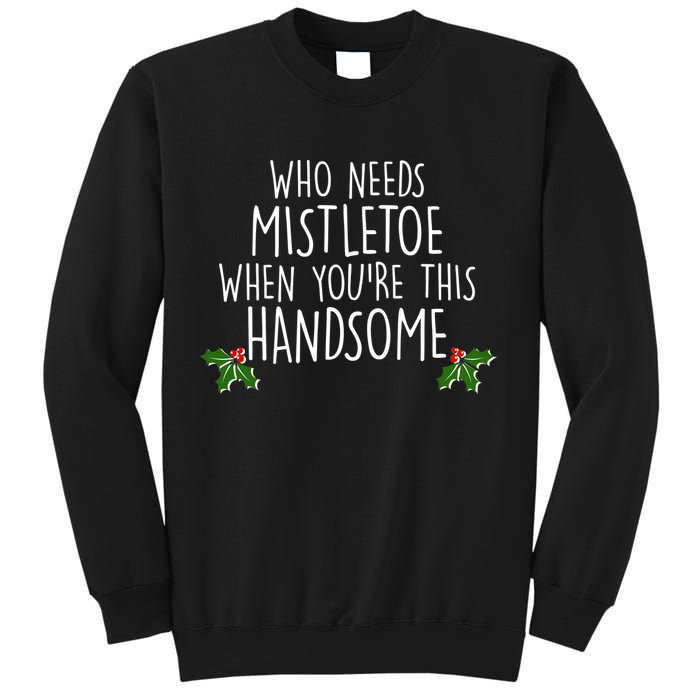 Who Needs Mistletoe When You're This Handsome Sweatshirt