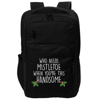 Who Needs Mistletoe When You're This Handsome Impact Tech Backpack