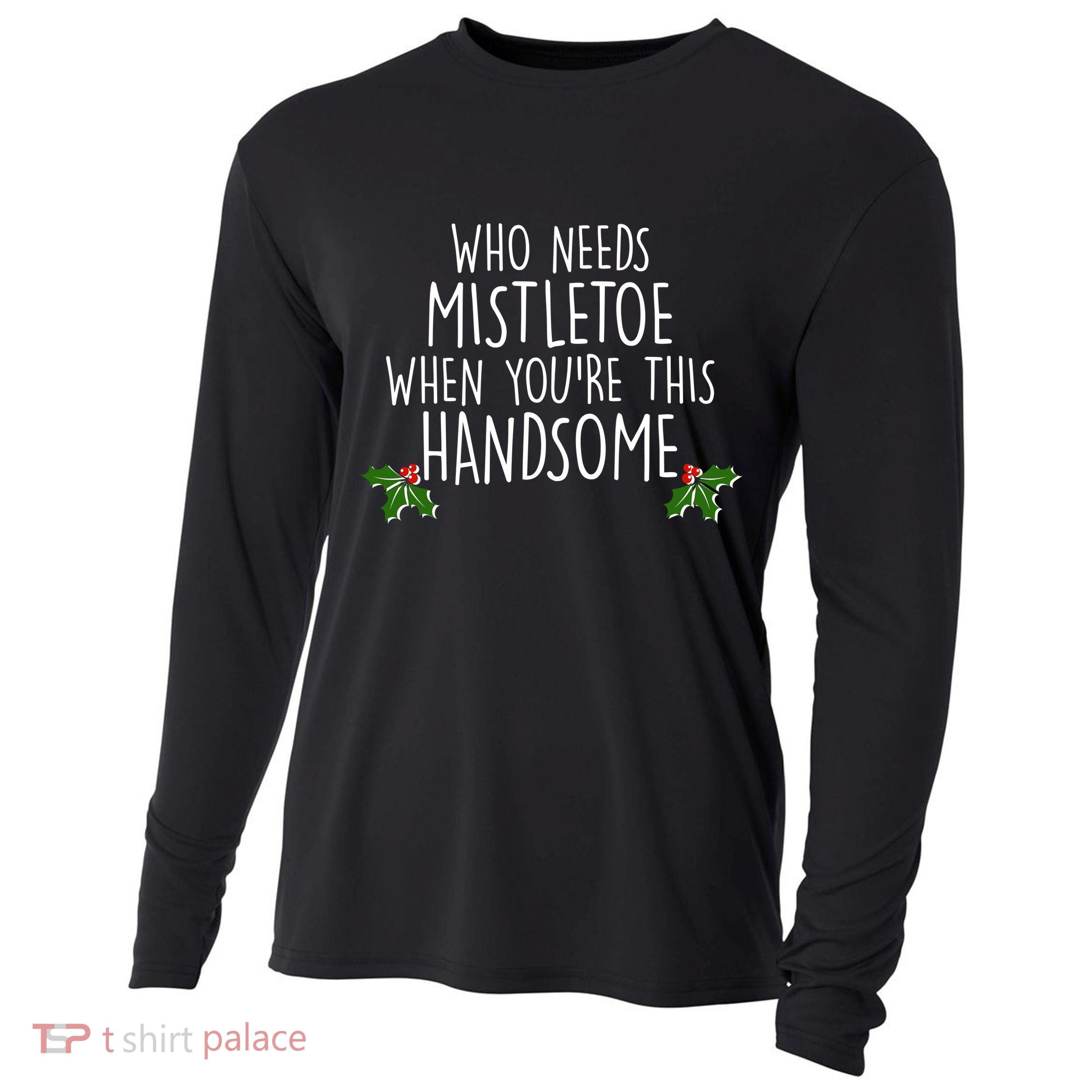 Who Needs Mistletoe When You're This Handsome Cooling Performance Long Sleeve Crew