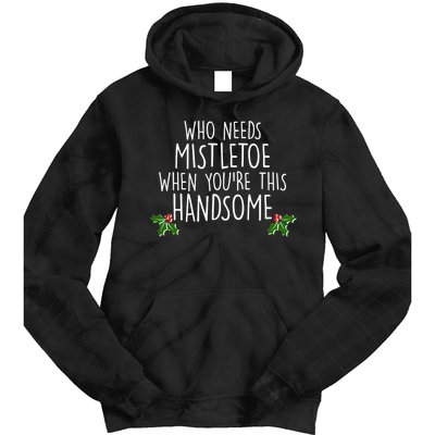Who Needs Mistletoe When You're This Handsome Tie Dye Hoodie