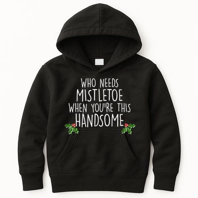 Who Needs Mistletoe When You're This Handsome Kids Hoodie