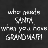 Who Needs Santa When You Have Grandma Adult Drive Performance Visor