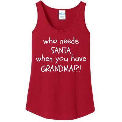 Who Needs Santa When You Have Grandma Ladies Essential Tank