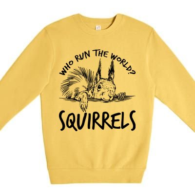  Who Run The World Squirrels Premium Crewneck Sweatshirt