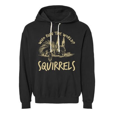  Who Run The World Squirrels Garment-Dyed Fleece Hoodie