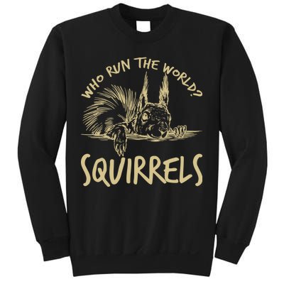  Who Run The World Squirrels Sweatshirt