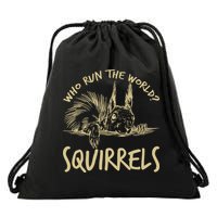 Who Run The World Squirrels Drawstring Bag