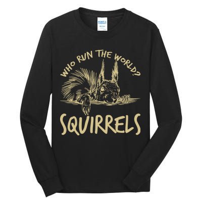  Who Run The World Squirrels Tall Long Sleeve T-Shirt