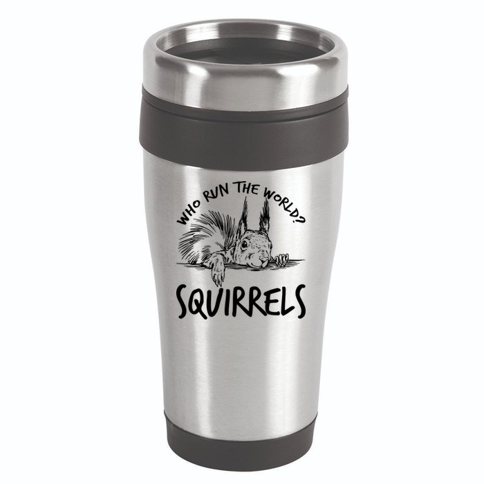  Who Run The World Squirrels 16oz Travel Tumbler