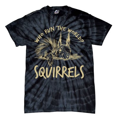  Who Run The World Squirrels Tie-Dye T-Shirt