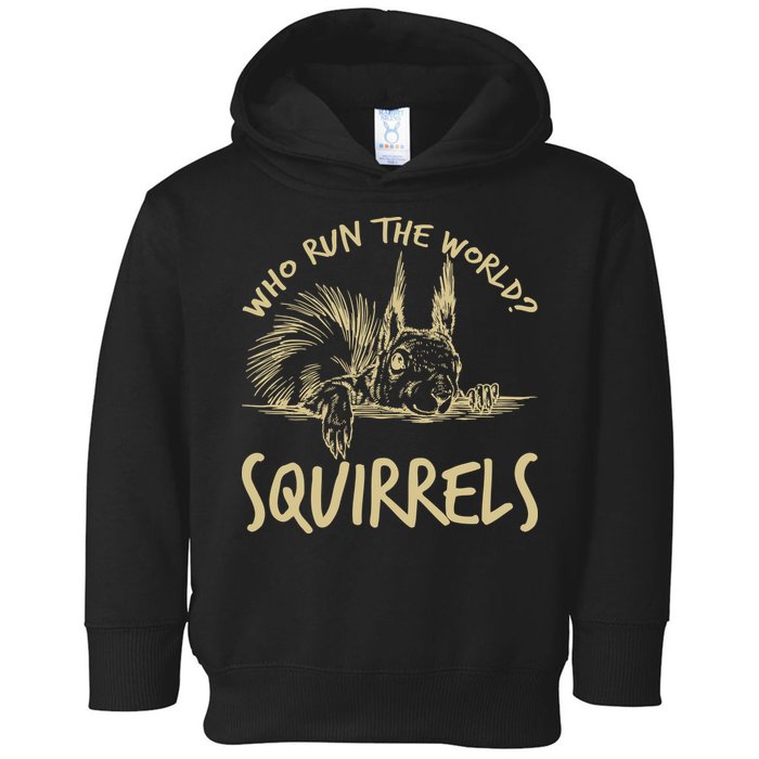  Who Run The World Squirrels Toddler Hoodie
