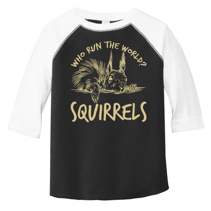  Who Run The World Squirrels Toddler Fine Jersey T-Shirt